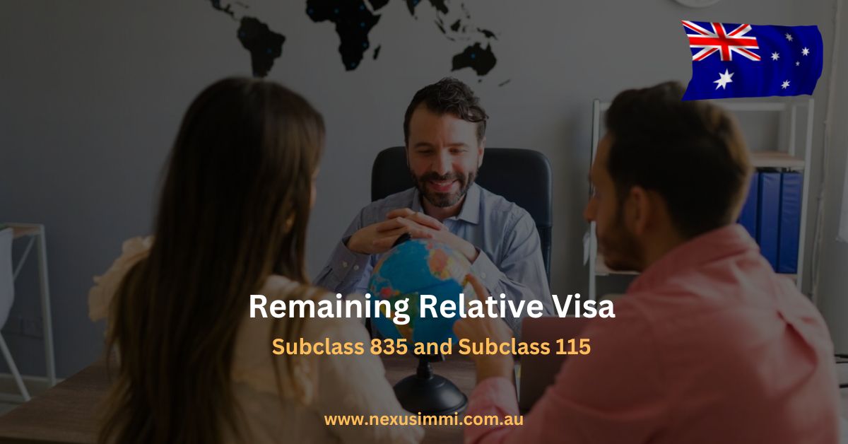 Remaining Relative Visa (Subclass 835 & Subclass 115)